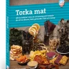 Calazo Ruoanlaitto^Torka Mat 2:a upplagan - kuivata raaka-aineita ,toinen painos